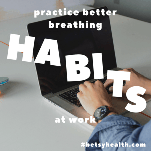 Breathing is a habit to foster