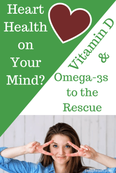 Vitamin D and Omega-3s for the heart
